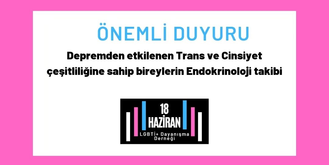 18 Haziran, depremden etkilenen trans+ kişileri endikrinoloji takibi için form doldurmaya çağırıyor Kaos GL - LGBTİ+ Haber Portalı