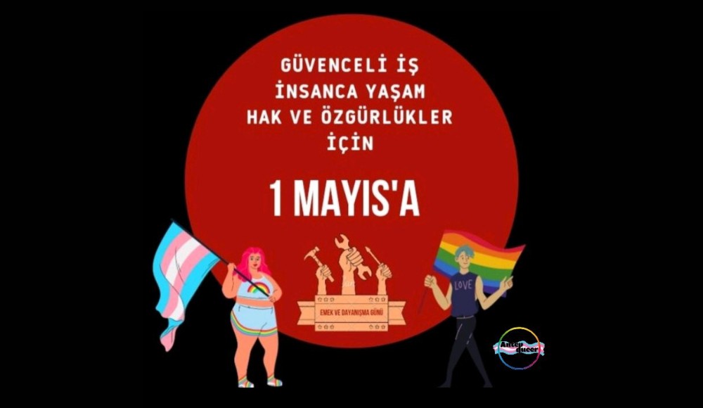 Antep Queer: “Güvenceli iş, insanca yaşam, hak ve özgürlükler için 1 Mayıs'a!” Kaos GL - LGBTİ+ Haber Portalı