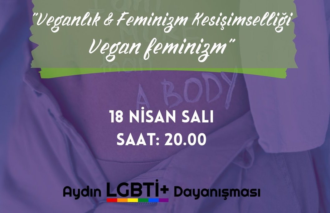 Aydın LGBTİ+ “Vegan Feminizm” konuşmaya çağırıyor Kaos GL - LGBTİ+ Haber Portalı