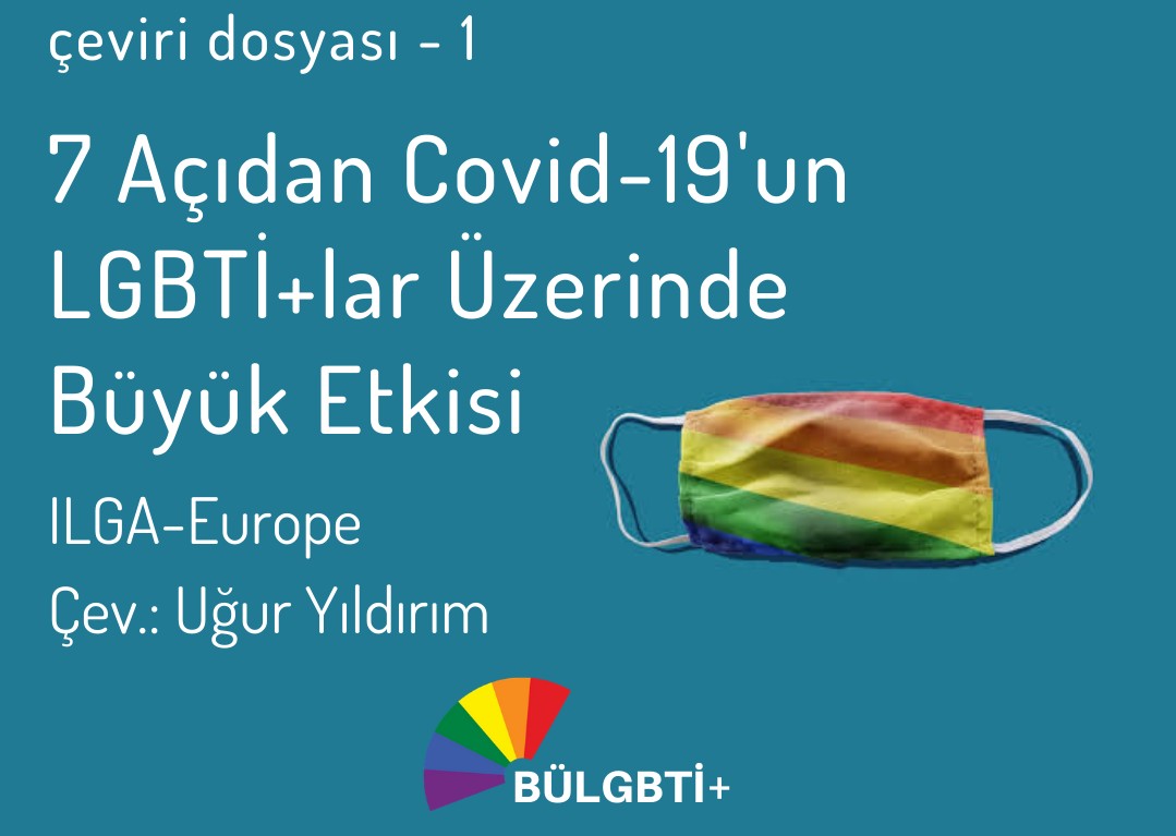 BÜLGBTİ+ çeviri dosyası ilk metin: “7 Açıdan COVID-19’un LGBTİ+’lar Üzerindeki Büyük Etkisi” Kaos GL - LGBTİ+ Haber Portalı