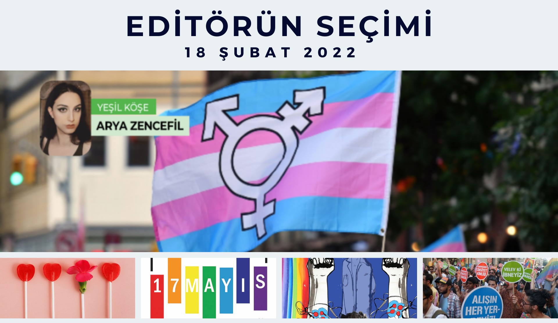 Editörün seçimi – 18 Şubat 2022 Kaos GL - LGBTİ+ Haber Portalı
