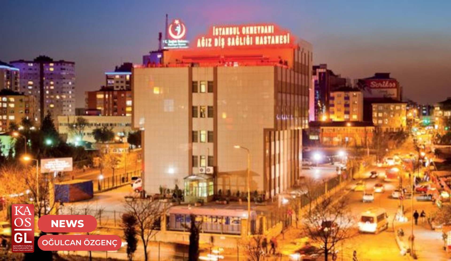 Hate speech at the Okmeydanı Oral and Dental Health Hospital: “You are promoting LGBT propaganda.” | Kaos GL - News Portal for LGBTI+ News