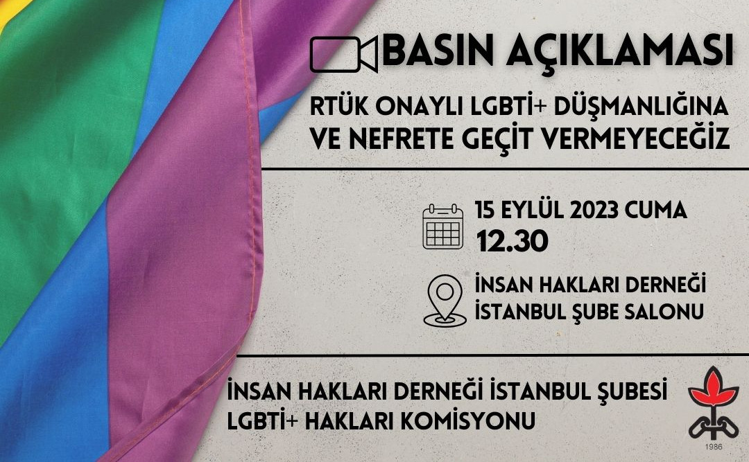 İHD LGBTİ+ Hakları Komisyonu: LGBTİ+ düşmanlığına ve nefrete geçit vermeyeceğiz Kaos GL - LGBTİ+ Haber Portalı