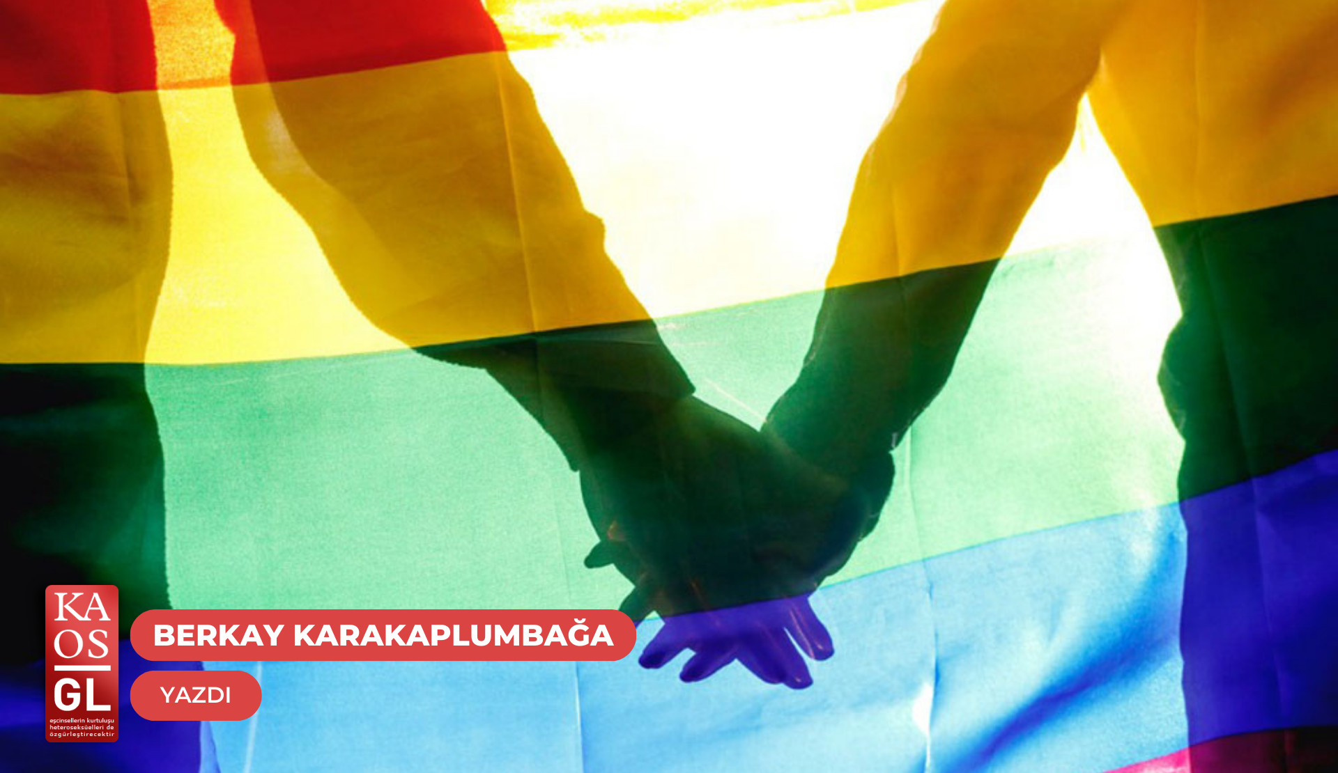 İsmail ile Boğaç’ın hikayesi | Kaos GL - LGBTİ+ Haber Portalı Gökkuşağı Forumu Köşe Yazısı