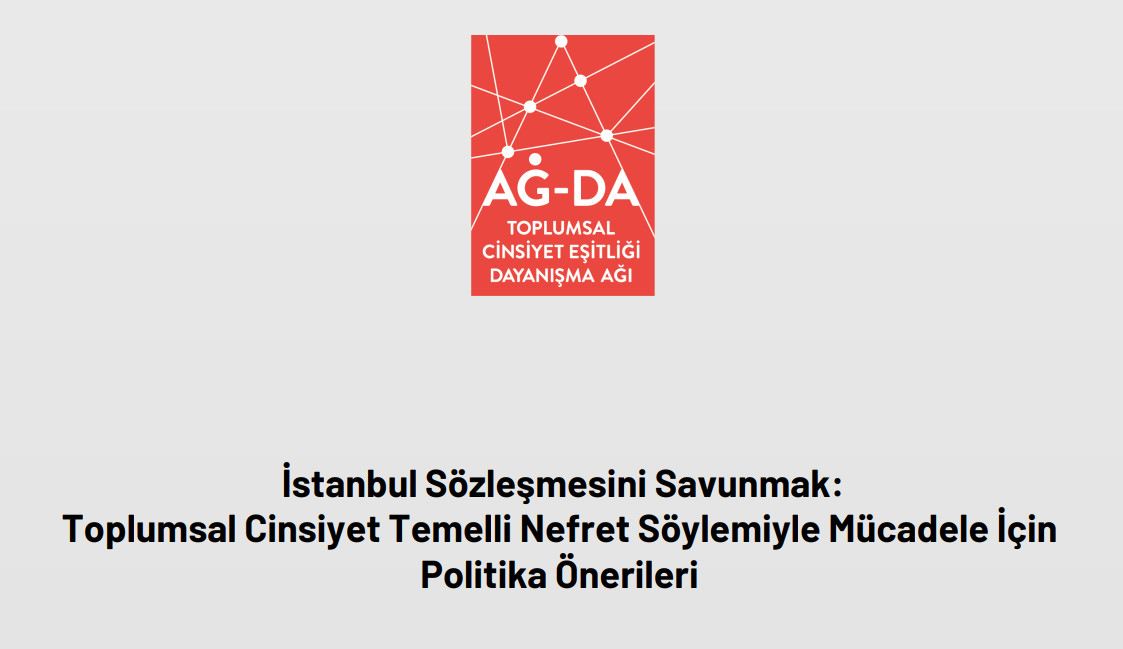 “İstanbul Sözleşmesini Savunmak: Toplumsal Cinsiyet Temelli Nefret Söylemiyle Mücadele İçin Politika Önerileri” raporu yayında Kaos GL - LGBTİ+ Haber Portalı