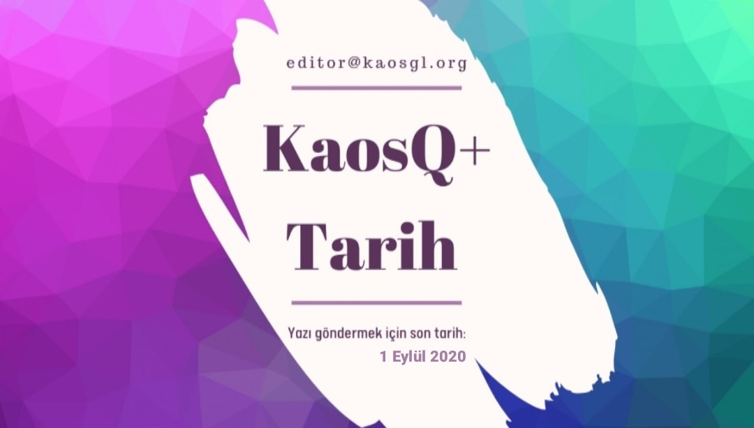 KaosQueer+ “Tarih” sayısının teslim tarihi uzatıldı! | Kaos GL - LGBTİ+ Haber Portalı Haber