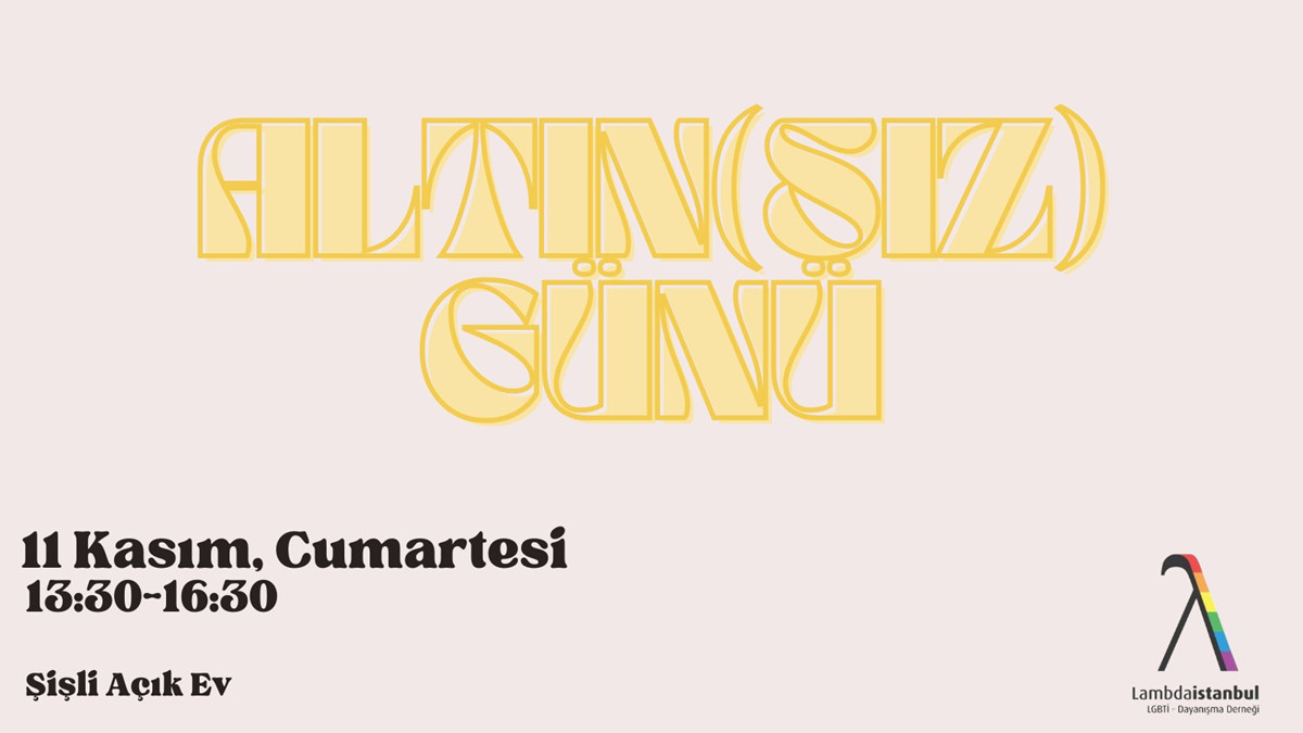 Lambdaistanbul, Altın(sız) Kısır Günü’nde buluşmaya çağırıyor Kaos GL - LGBTİ+ Haber Portalı