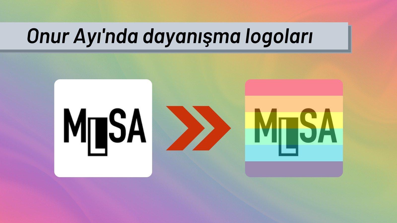 MLSA logosunu gökkuşağına boyadı Kaos GL - LGBTİ+ Haber Portalı