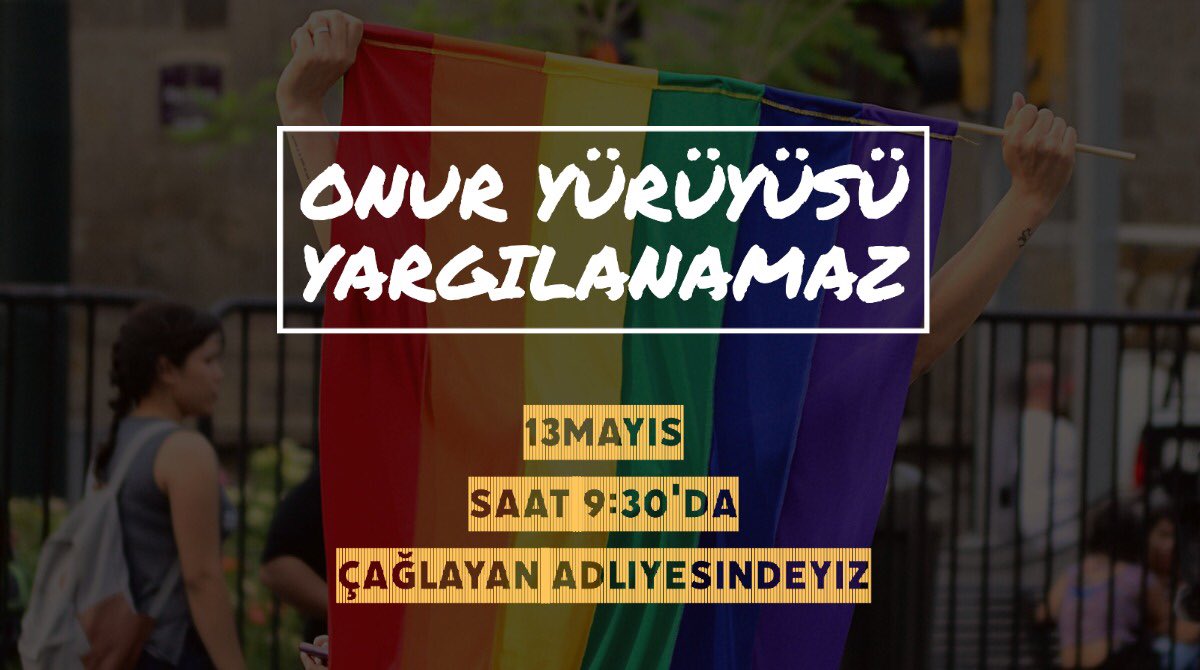 “Onur Yürüyüşü yargılanamaz: 13 Mayıs’ta Çağlayan Adliyesi’ndeyiz” Kaos GL - LGBTİ+ Haber Portalı