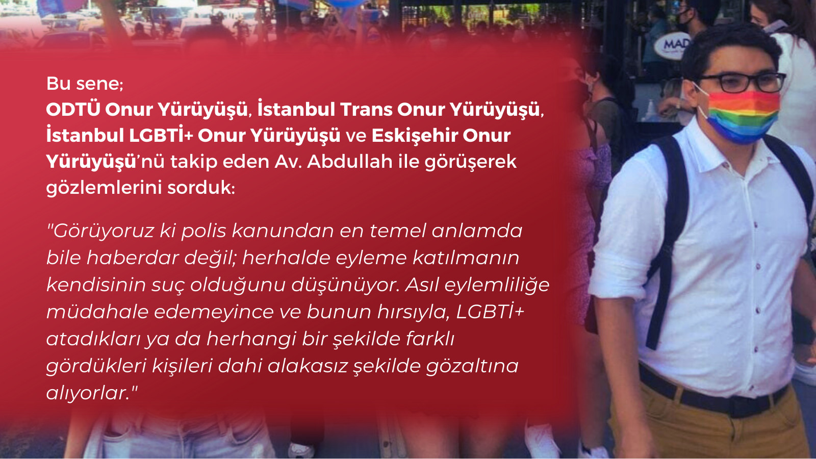 “Polislerin eylemliliğe müdahale edememenin hırsıyla LGBTİ+ atadıkları kişileri dahi gözaltına aldığını gördük” | Kaos GL - LGBTİ+ Haber Portalı Haber