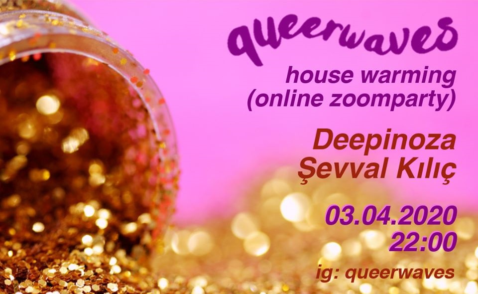 Queerwaves, Zoom partileriyle evleri ısıtmaya geliyor Kaos GL - LGBTİ+ Haber Portalı