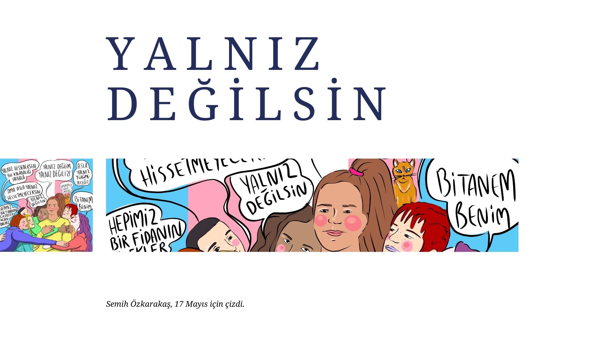 Semih Özkarakaş, 17 Mayıs için çizdi: Yalnız değilsin! Kaos GL - LGBTİ+ Haber Portalı