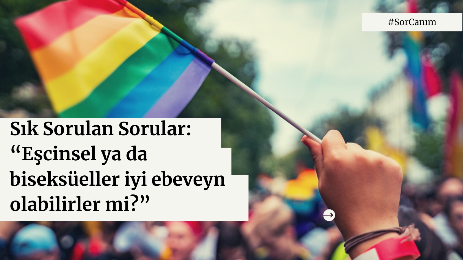 Sor Canım: “Eşcinsel ya da biseksüeller iyi ebeveyn olabilirler mi?” | Kaos GL - LGBTİ+ Haber Portalı