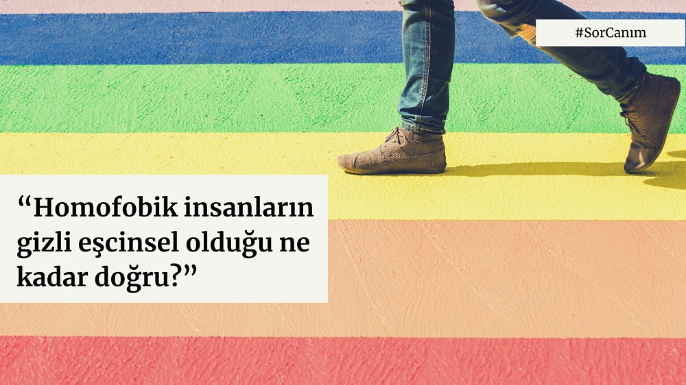Sor Canım: “Homofobik insanların gizli eşcinsel olduğu ne kadar doğru?” | Kaos GL - LGBTİ+ Haber Portalı