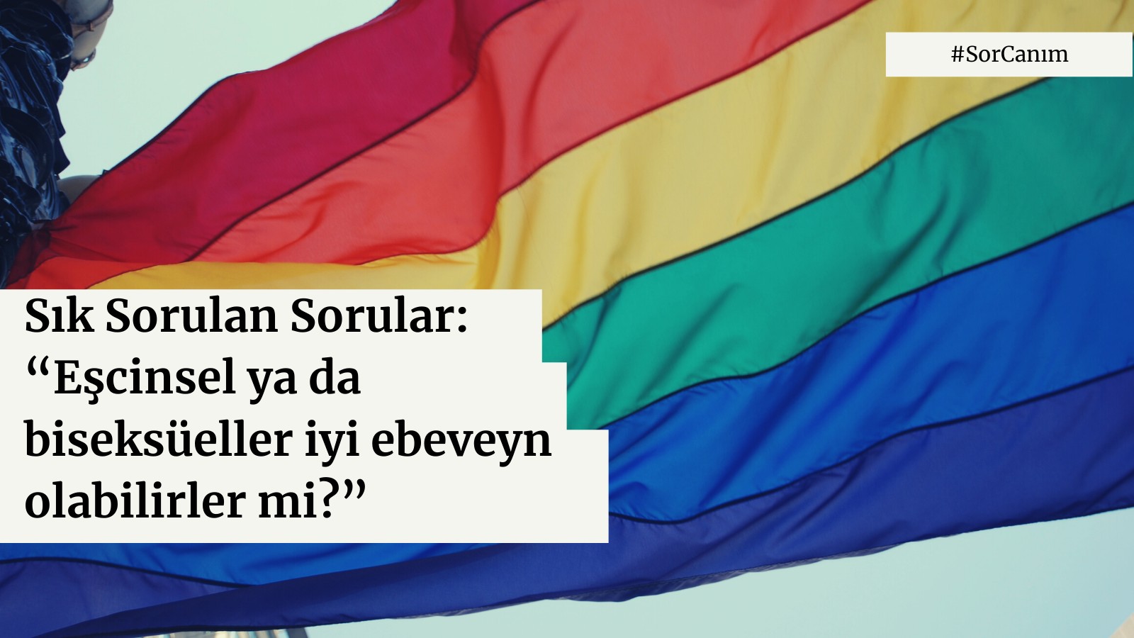 Sor Canım: Kimi eşcinsel ve biseksüeller için açılma süreci neden zordur? Kaos GL - LGBTİ+ Haber Portalı