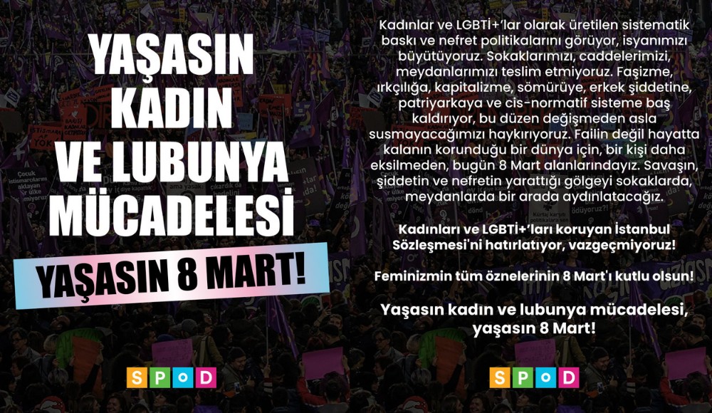 SPoD’dan 8 Mart açıklaması: Feminizmin tüm öznelerinin 8 Mart'ı kutlu olsun! | Kaos GL - LGBTİ+ Haber Portalı Haber
