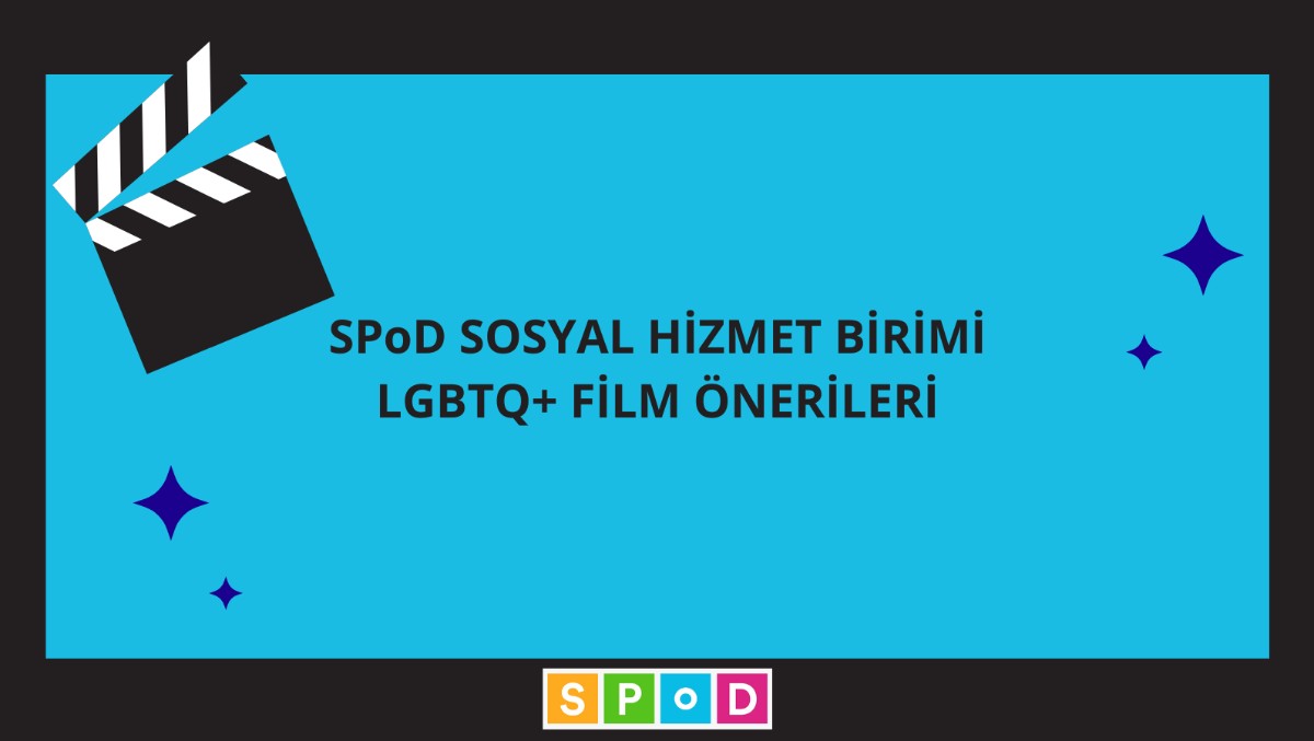 SPoD’dan LGBTİQ+ temalı film listesi Kaos GL - LGBTİ+ Haber Portalı