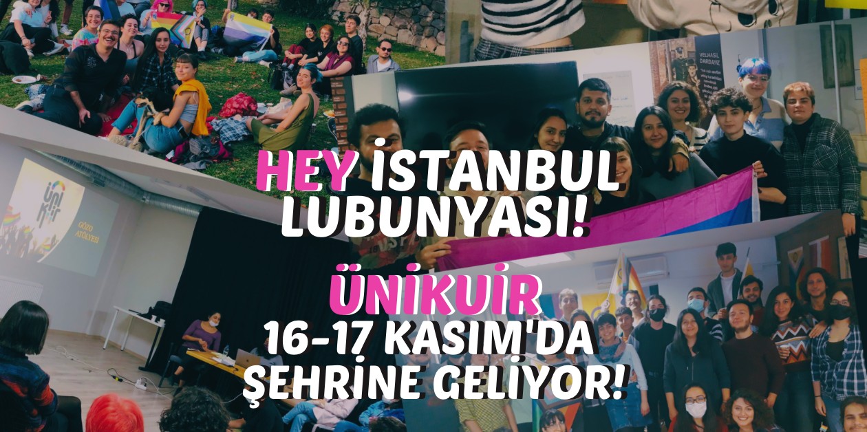 ÜniKuir, 16-17 Kasım tarihlerinde düzenleyeceği iki etkinlikle İstanbul’da! Kaos GL - LGBTİ+ Haber Portalı